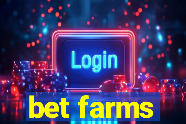 bet farms